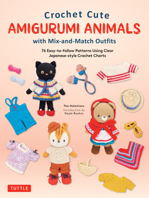 cover image of Crochet Cute Amigurumi Animals with Mix-and-Match Outfits
